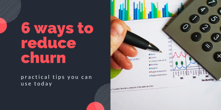 6 Ways to Reduce Churn in Saas | A bootstrapper's view on business and SaaS