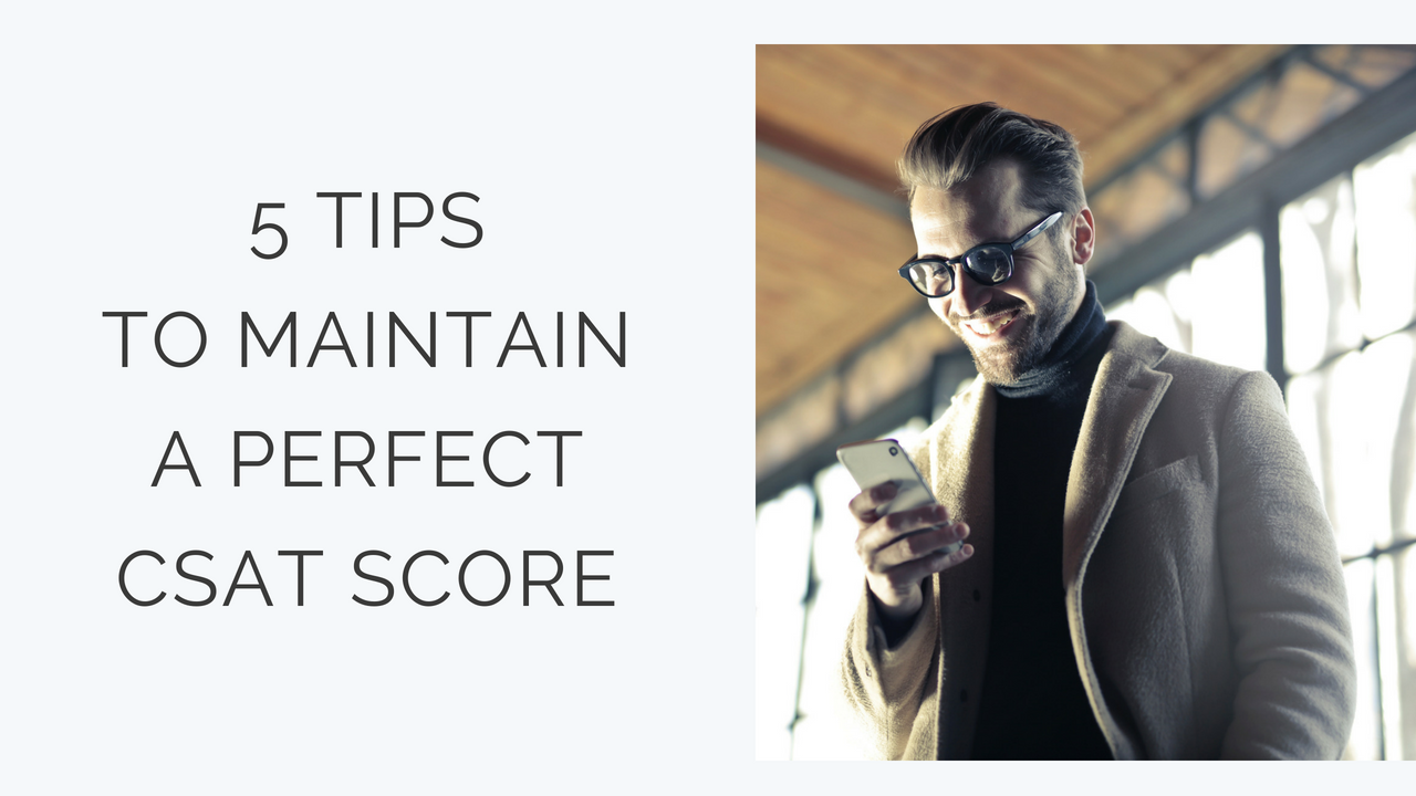 How Your Support Department Can Maintain A Perfect CSAT