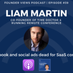 Liam Martin Founder Views Podcast