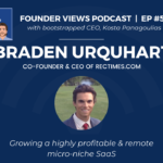 Braden Urquhart Founder Views Podcast